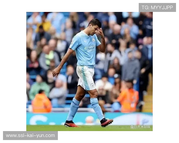 曼城中场罗德里、科瓦契奇因伤缺阵,影响球队攻防转换